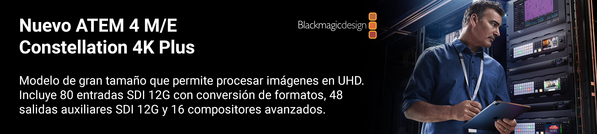 Blackmagic 4ME Const 4K Plus_Slider_Ext